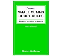 Ontario Small Claims Court Rules, Enhanced Intelligibility Version (Enhanced Intelligibility Law Books)