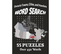Ontario Towns, Cities, And Hamlets Word Search: Easy To Read Print | Relaxing, Fun, Calming | 6x9 inches, 110 pages | 55 Puzzles | Solutions Included (Canada Word Search)