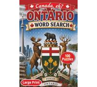 Ontario Word Search 100 Puzzles: 6x9 Large Print | Ontario Canada Word Search Book - Puzzles for Adults, Seniors & Teens - Explore Cities, Beaches, ... Memory Brain Games & Gift Idea (Canada, eh?)