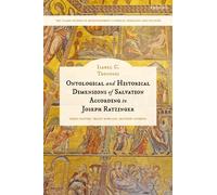 Ontological and Historical Dimensions of Salvation According to Joseph Ratzinger : To Identity through History