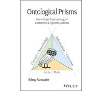 Ontological Prisms: Knowledge Engineering for Enterprise & Agentic Systems