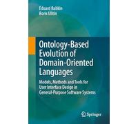 Ontology-Based Evolution of Domain-Oriented Languages: Models, Methods and Tools for User Interface Design in General-Purpose Software Systems