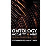 Ontology, Modality, and Mind: Themes from the Metaphysics of E. J. Lowe