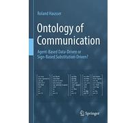 Ontology of Communication: Agent-Based Data-Driven or Sign-Based Substitution-Driven?