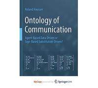 Ontology of Communication: Agent-Based Data-Driven or Sign-Based Substitution-Driven?