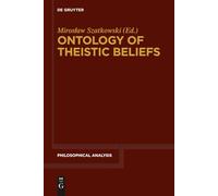 Ontology of Theistic Beliefs: 74 (Philosophische Analyse / Philosophical Analysis, 74)