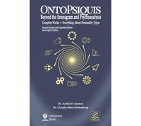 OntoPsiquis, Beyond the Enneagram and Psychoanalysis: Complete Works - Everything About Personality Types
