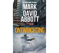 Ontwrichting: De Hong Kong Trilogie #1