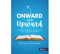 Onward and Upward: Lessons for All Converts, A 49 Day Devotional