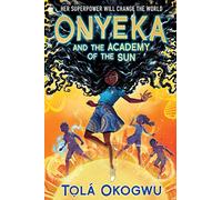 Onyeka and the Academy of the Sun