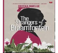 Onyeka Nwelue The Strangers of Braamfontein Paperback Book Onyeka Nwelue Multicolor