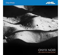 Onyx Brass: Niall Keatley; Alan Thomas; Andrew Sutton; Amos Miller - Onyx Noir - Jazz Works For Brass Quintet - Kenny Wheeler; Gwilym Simcock