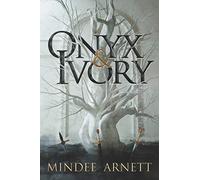 Onyx & Ivory: A Young Adult Romantic Fantasy of Forbidden Magic and Deadly Dragons
