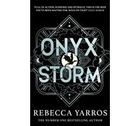 Onyx Storm: DISCOVER THE FOLLOW-UP TO THE GLOBAL PHENOMENONS, FOURTH WING AND IRON FLAME! (The Empyrean)