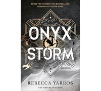 Onyx Storm: DISCOVER THE FOLLOW-UP TO THE GLOBAL PHENOMENONS, FOURTH WING AND IRON FLAME! (The Empyrean)