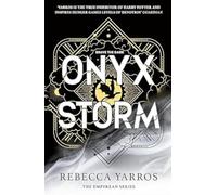 Onyx Storm: DISCOVER THE FOLLOW-UP TO THE GLOBAL PHENOMENONS, FOURTH WING AND IRON FLAME! (The Empyrean)