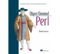 OO Perl: A Comprehensive Guide to Concepts and Programming Techniques