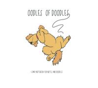 Ooddles of Doodles: Lined notebook for notes and doodles perfect gift for golden doodle owners - makes perfect birthday Christmas gift
