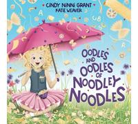 Oodles and Oodles of Noodley Noodles