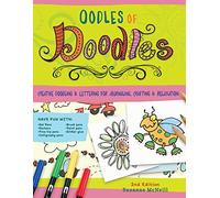 Oodles of Doodles, 2nd Edition: Creative Doodling & Lettering for Journaling, Crafting & Relaxation (Design Originals) Motifs & Techniques for Borders, Alphabets, Flowers, Hearts, Arrows, & More
