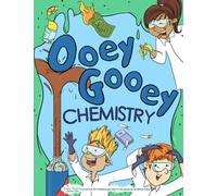 Ooey Gooey Chemistry: Curriculum for Homeschool and Co-op Students: Volume 1 (Easy Peasy Science Lab Curriculum)