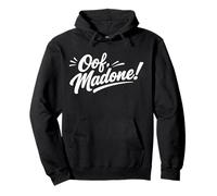 Oof Madone! Pullover Hoodie
