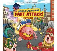 OOHH LA LA!! HULAAA, FART ATTACK! @VENICE (The Adventures of Stinky Feet, Farty and Bogey!)