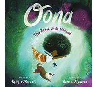 Oona: A Gorgeously Illustrated Children's Picture Book of Underwater Adventure and Marine Life