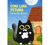 Oona Luna Petunia Finds Her Brave