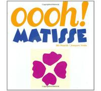 Oooh! Matisse (The Oooh! Artist)