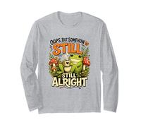 Oops But Somehow Still Alright Frog Mushroom Foragers Forest Long Sleeve T-Shirt