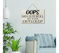 Oops Did I Just Roll My Eyes Out Loud Artwork Decoration Signs Farmhouse Wood Wall Sign Antique Wall Art Wood Plaque Sign Home Decor for Indoor Porch 6x10 Inch