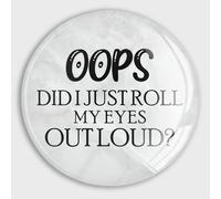 Oops Did I Just Roll My Eyes Out Loud Glass Strong Magnetic Refrigerator Magnet Fridge Sticker,Quotes Whiteboard Magnets Fridge Magnets for Kitchen Office Whiteboard Classroom