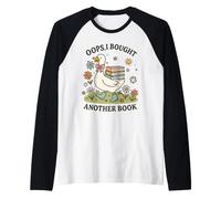 Oops I Bought Another Book Cute Goose Reader Bookish Humor Raglan Baseball Tee