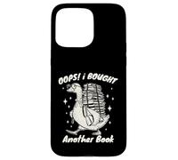 Oops! I Bought Another Book Funny Goose Reading Lover Humor Case for iPhone 15 Pro Max
