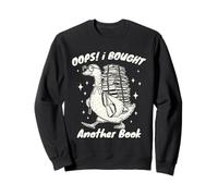 Oops! I Bought Another Book Funny Goose Reading Lover Humor Sweatshirt