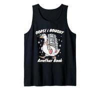 Oops! I Bought Another Book Funny Goose Reading Lover Humor Tank Top