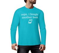 Oops I Bought Another Book Funy Graphic Long Sleeve T-Shirt Premium Cotton Tee for Men & Women
