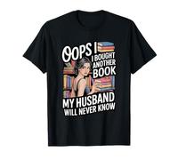 Oops I Bought Another Book My Husband Will Never Know T-Shirt