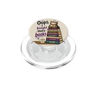 OOPS... I Bought More Books - Sarcastic Cute Book Reader Cat PopSockets PopGrip for MagSafe