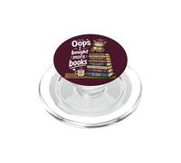 OOPS... I Bought More Books - Sarcastic Cute Book Reader Cat PopSockets PopGrip for MagSafe