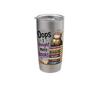 OOPS... I Bought More Books - Sarcastic Cute Book Reader Cat Stainless Steel Insulated Tumbler