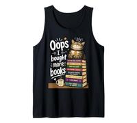 OOPS... I Bought More Books - Sarcastic Cute Book Reader Cat Tank Top