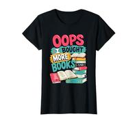 OOPS... I Bought More Books - Sarcastic Cute Book Reader T-Shirt