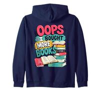 OOPS... I Bought More Books - Sarcastic Cute Book Reader Zip Hoodie