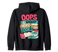 OOPS... I Bought More Books - Sarcastic Cute Book Reader Zip Hoodie