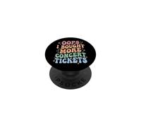 Oops I Bought More Concert Tickets PopSockets Adhesive PopGrip