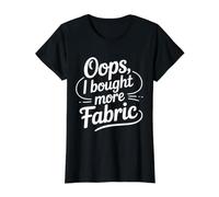 Oops I Bought More Fabric Funny Quilting Lover Value Graphic T-Shirt, Women, Black, S