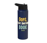 Oops I Got Another Book Funny Book Lover Reader Humor Stainless Steel Insulated Water Bottle