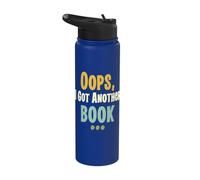 Oops I Got Another Book Funny Book Lover Reader Humor Stainless Steel Insulated Water Bottle